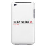 RECICLA TUS IDEAS  iPod Touch Cases