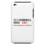 153 CROMWELL ROAD    iPod Touch Cases