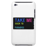 Take  iPod Touch Cases