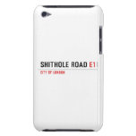 Shithole Road  iPod Touch Cases