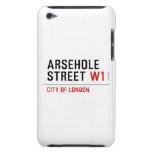 Arsehole Street  iPod Touch Cases