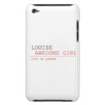 louise   iPod Touch Cases
