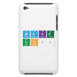 WAKE
 UP!!  iPod Touch Cases