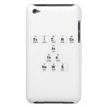 Science
 In
 The
 News  iPod Touch Cases