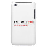 Pall Mall  iPod Touch Cases