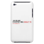 Jan Boland Stockport MDU  iPod Touch Cases