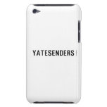 YATESENDERS  iPod Touch Cases