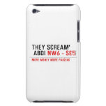 THEY SCREAM'  ABDI  iPod Touch Cases
