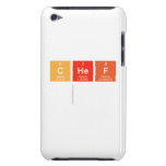 Chef
   iPod Touch Cases