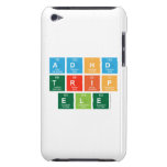 ADHD
 TRIP
 ele  iPod Touch Cases