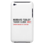 Hubbard Torlot Tudor Close  iPod Touch Cases
