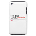 Your Name Ashhad  iPod Touch Cases