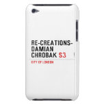 Re-creations- Damian  Chrobak  iPod Touch Cases