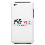 Ganja Street  iPod Touch Cases
