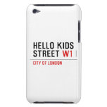 Hello kids  Street  iPod Touch Cases