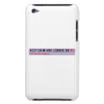 Keep Calm And Leondre On  iPod Touch Cases