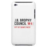 J.B. BROPHY COUNCIL  iPod Touch Cases