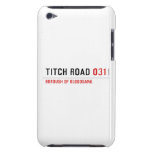 TITCH ROAD  iPod Touch Cases