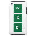 Po 
 K
 eR  iPod Touch Cases