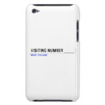 Visiting Number ____  iPod Touch Cases