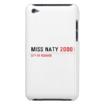 Miss Naty  iPod Touch Cases