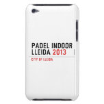 PADEL INDOOR LLEIDA  iPod Touch Cases