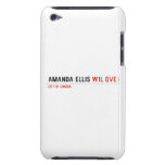 Amanda Ellis  iPod Touch Cases