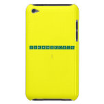 chancourtois
 
   iPod Touch Cases