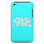 Atoms are
 the building
 blocks for
 everything
 in the Universe!  iPod Touch Cases