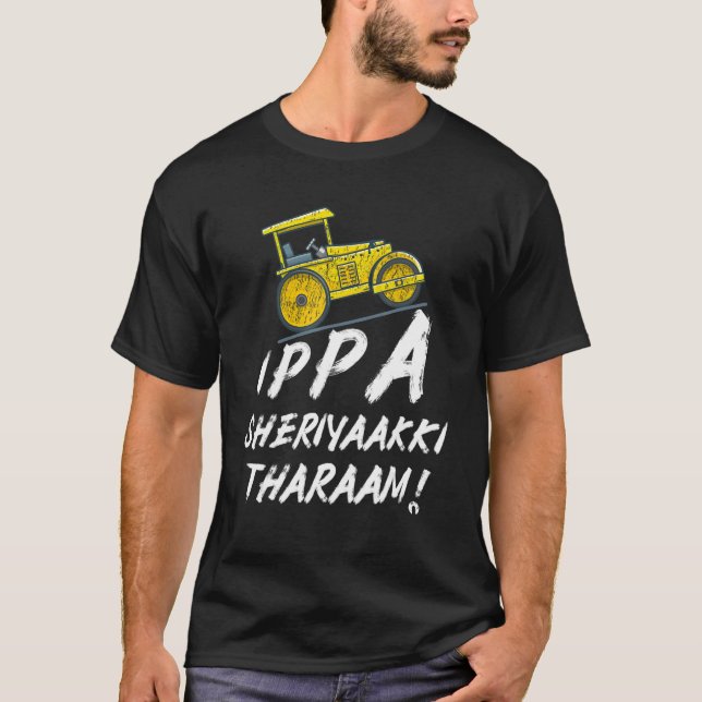 Ippa Sheriyaakki Tharaam Kerala Malayalam Funny T-Shirt (Front)
