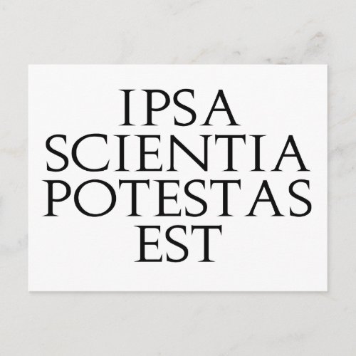 Ipsa Scientia Potestas Est Postcard