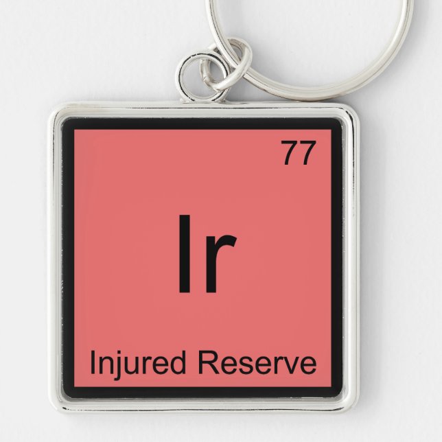 Ir - Injured Reserve Chemistry Element Symbol Tee Keychain (Front)