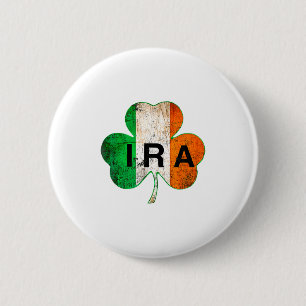 Ira Irish Lucky Shamrock St Patricks Day Ireland T Button