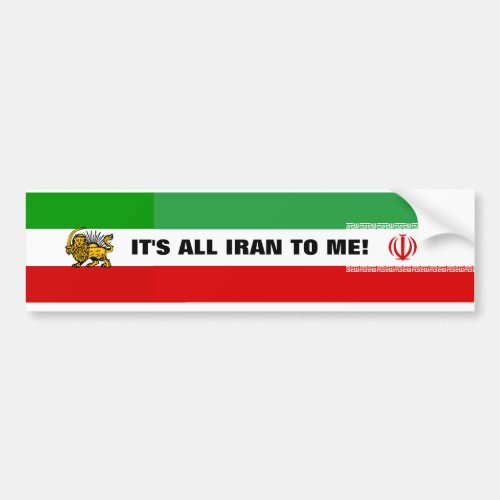 Iran FlagIts all Iran to me Bumper Sticker