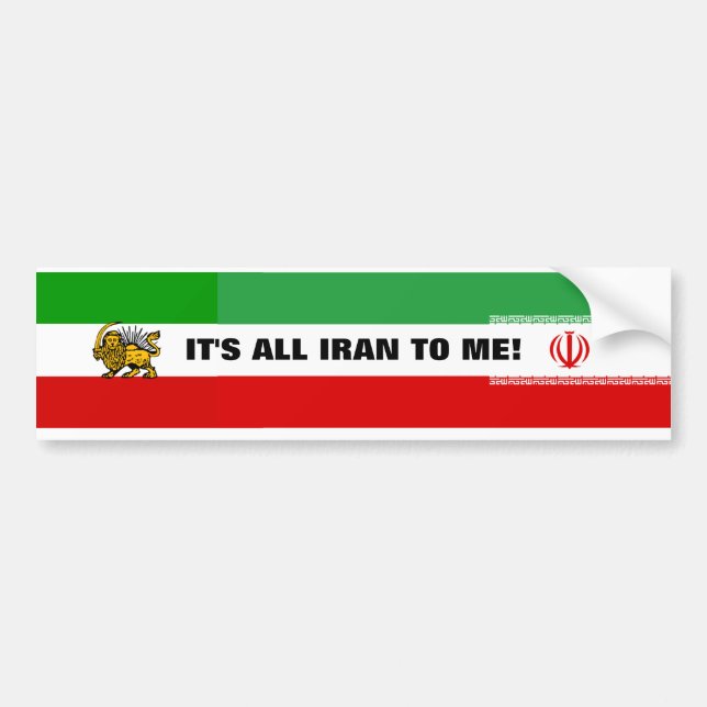 Iran Flag"It's all Iran to me" Bumper Sticker (Front)