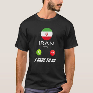 Iran Flag Souvenir Iran Is Calling Is Calling T-Shirt