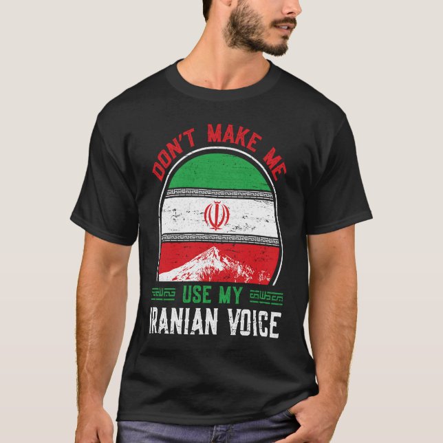 Iran Iranian Persian Irani Flag Iran Roots Farsi I T-Shirt (Front)