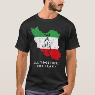 Iran Map, ALL TOGETHER FOR IRAN Farsi calligraphy, T-Shirt