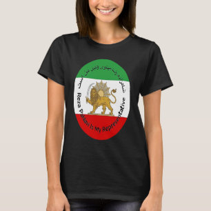 Iran Reza Pahlavi Is My Representative Woman Life T-Shirt