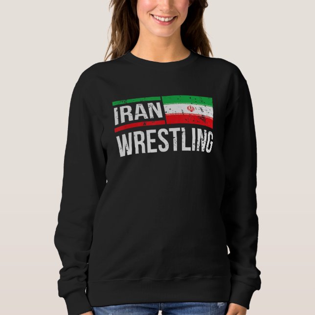 Iran Wrestling Amateur Wrestler Grappling Sport Fl Sweatshirt (Front)