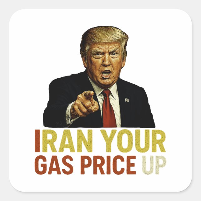 Iran Your Gas Price Up Square Sticker (Front)