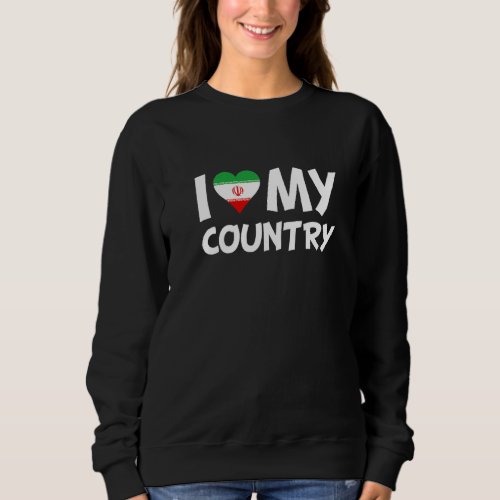Iranian Flag Heart I Love My Country Persia Sweatshirt