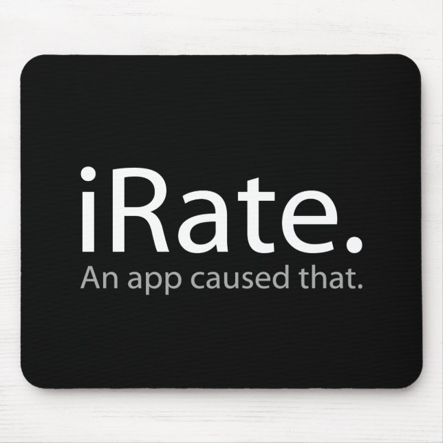 iRate - An App Caused That !!! Mouse Pad (Front)