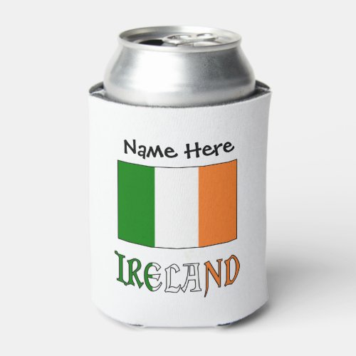 Ireland and Irish Flag Personalized  Can Cooler