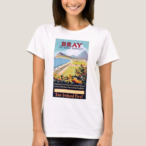 Ireland Bray Vintage Travel Poster Restored T_Shirt
