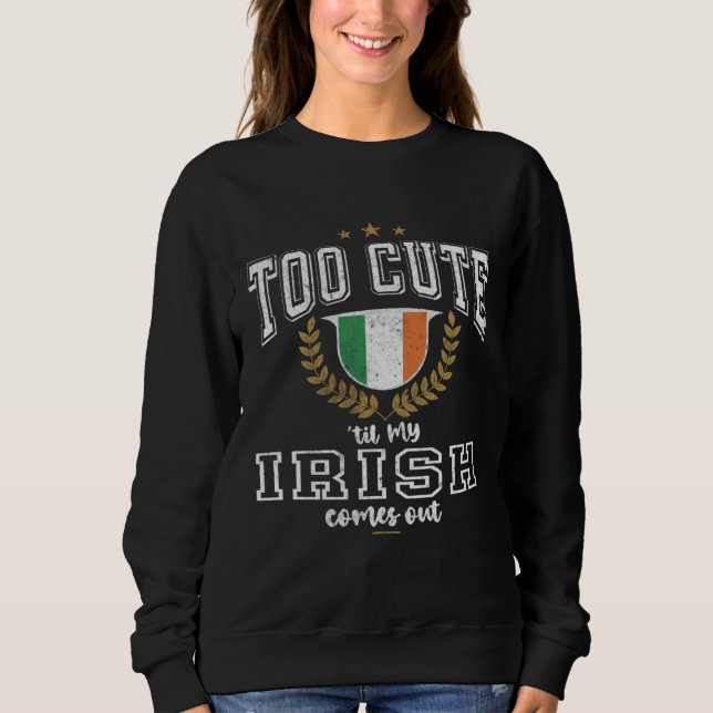 Ireland Flag Men & Women Cute Til Irish Sweatshirt (Front)