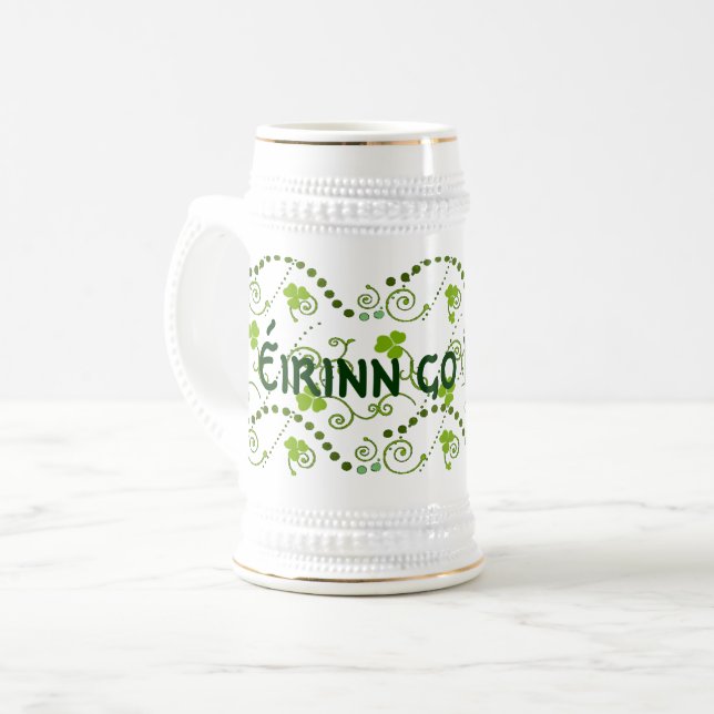 Ireland Forever!  Éirinn go Brách Beer Stein (Front Left)