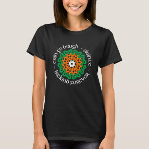 Ireland Forever  Erin Go Bragh  Slainte  1 T-Shirt
