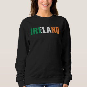 Ireland Irish Home Pride Irish Flag Sweatshirt