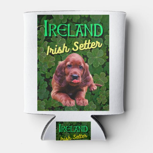 Ireland Irish Setter Clovers Shamrocks Can Cooler